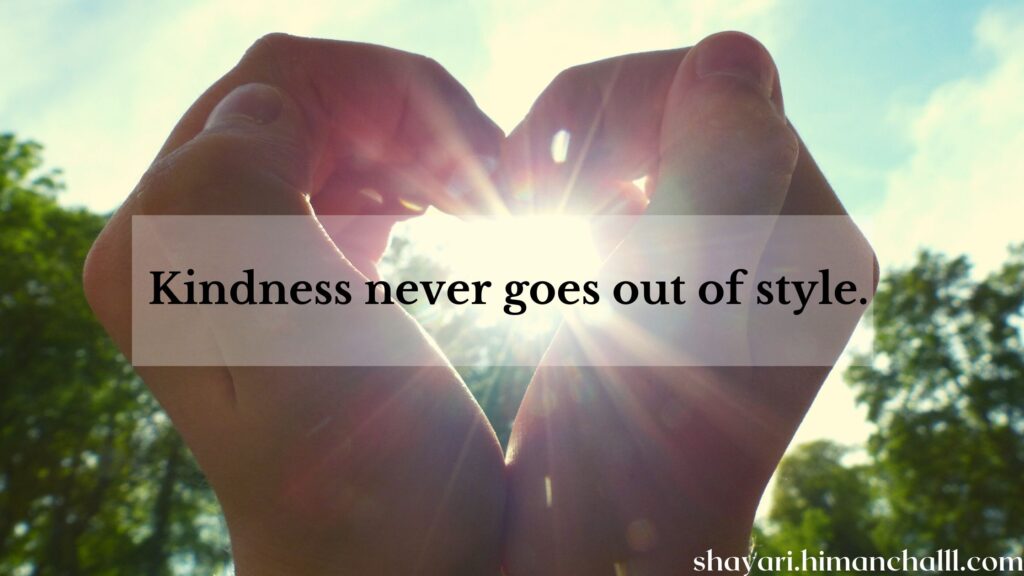 Kindness never goes out of style.
